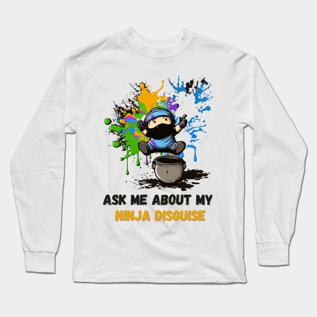 Ninja Kidz, Ask Me About My Ninja Disguise Long Sleeve T-Shirt by LetsGetInspired